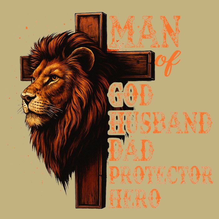 Man Of God Husband Daddy Protector Hero Lion Fathers Day T-Shirt