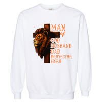 Man Of God Husband Daddy Protector Hero Lion Fathers Day Garment-Dyed Sweatshirt