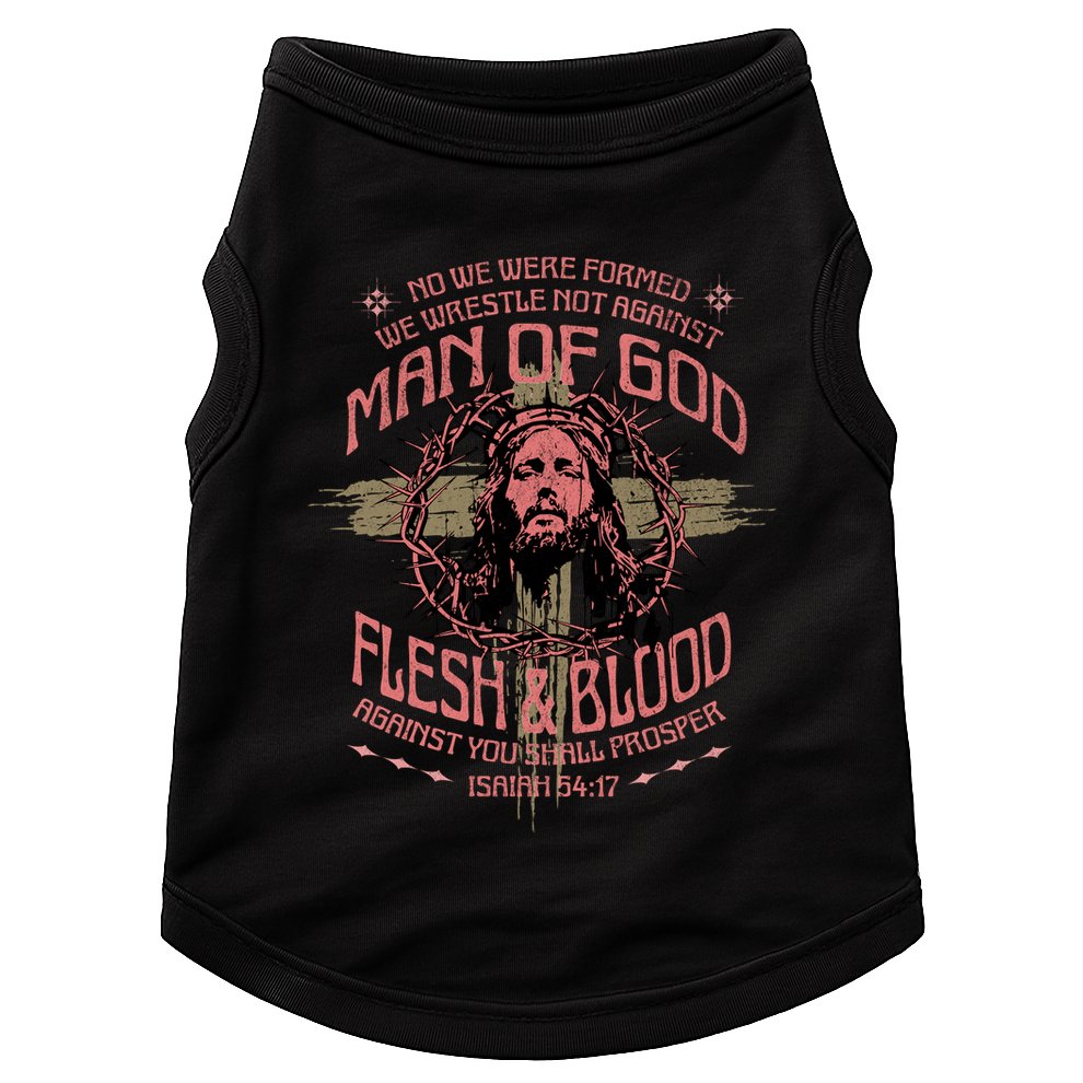 Man Of God Flesh And Blood Isaiah 54:17 Doggie Tank