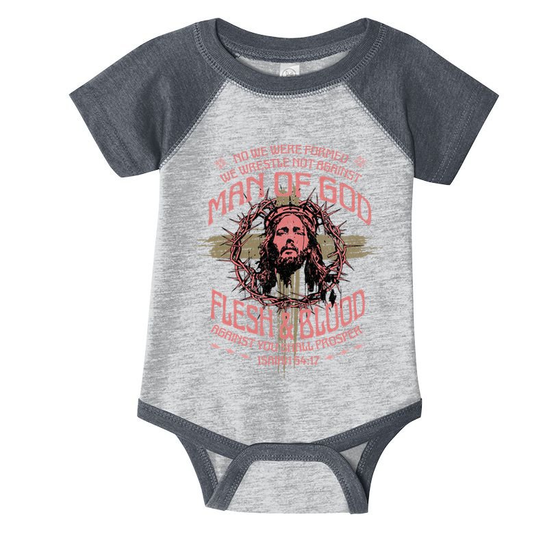 Man Of God Flesh And Blood Isaiah 54:17 Infant Baby Jersey Bodysuit