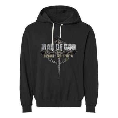 Man Of God Husband Dad Papa Christian Cross FatherS Day Garment-Dyed Fleece Hoodie