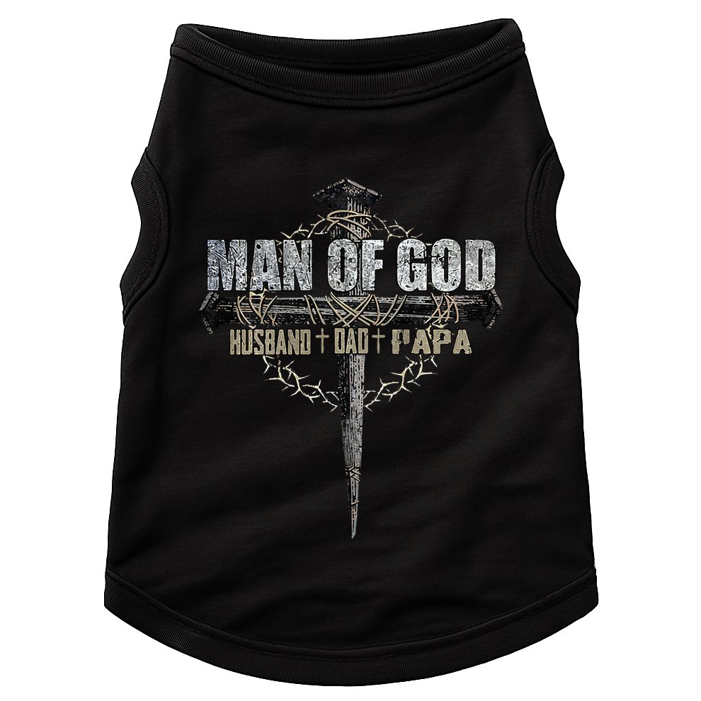 Man Of God Husband Dad Papa Christian Cross FatherS Day Doggie Tank