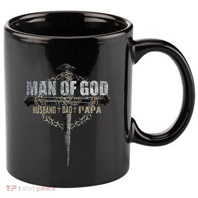 Man Of God Husband Dad Papa Christian Cross FatherS Day 11oz C Handle Ceramic Mug