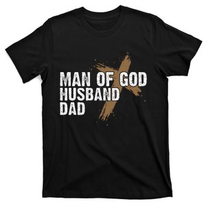 Man Of God Husband Dad Religious Cross FatherS Day Faith T-Shirt