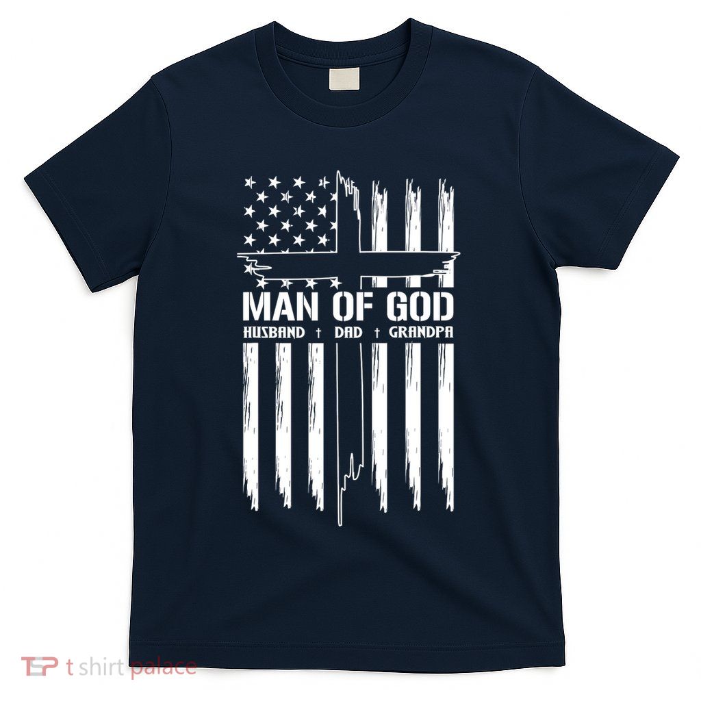 Man Of God Husband Dad Grandpa Funny T-Shirt