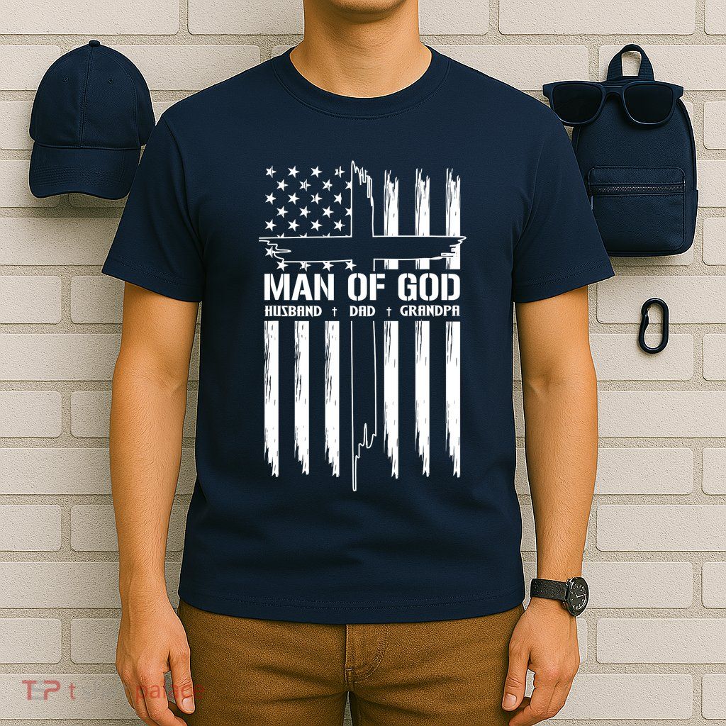 Man Of God Husband Dad Grandpa Funny T-Shirt