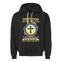 Man Of God The Reason I Am Old And Wise Is Because God Prote Garment-Dyed Fleece Hoodie