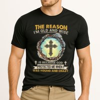 Man Of God The Reason I Am Old And Wise Is Because God Prote Performance Shirt