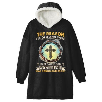 Man Of God The Reason I Am Old And Wise Is Because God Prote Hooded Wearable Blanket
