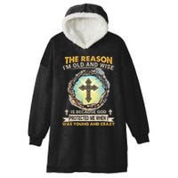 Man Of God The Reason I Am Old And Wise Is Because God Prote Hooded Wearable Blanket