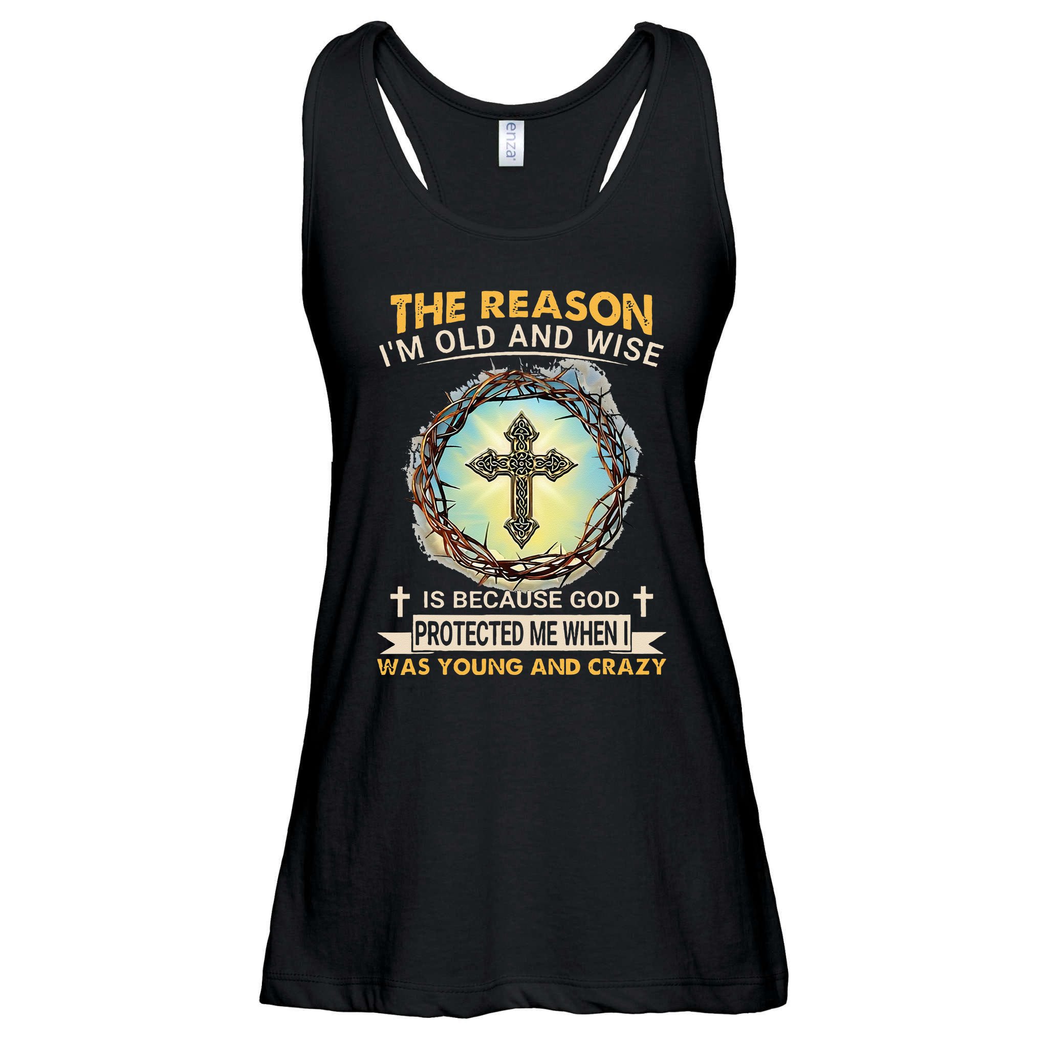 Man Of God The Reason I Am Old And Wise Is Because God Prote Ladies Essential Flowy Tank
