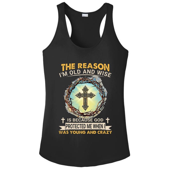 Man Of God The Reason I Am Old And Wise Is Because God Prote Ladies PosiCharge Competitor Racerback Tank