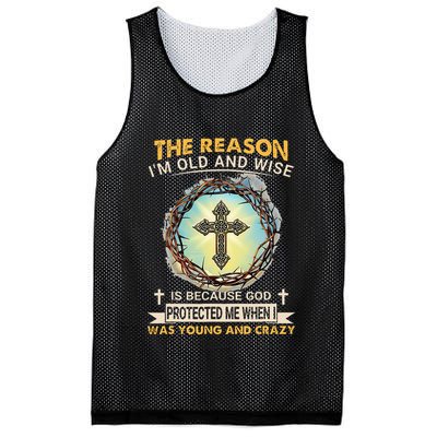 Man Of God The Reason I Am Old And Wise Is Because God Prote Mesh Reversible Basketball Jersey Tank