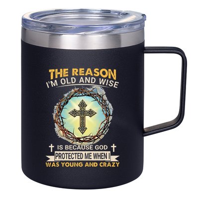 Man Of God The Reason I Am Old And Wise Is Because God Prote 12oz Stainless Steel Coffee Mug