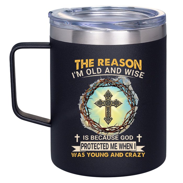 Man Of God The Reason I Am Old And Wise Is Because God Prote 12oz Stainless Steel Coffee Mug