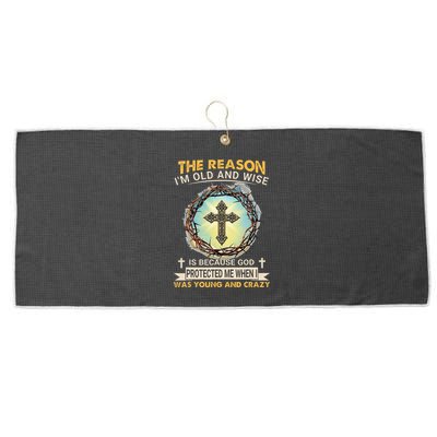 Man Of God The Reason I Am Old And Wise Is Because God Prote Large Microfiber Waffle Golf Towel