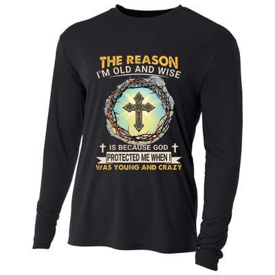Man Of God The Reason I Am Old And Wise Is Because God Prote Cooling Performance Long Sleeve Crew