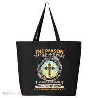 Man Of God The Reason I Am Old And Wise Is Because God Prote 25L Jumbo Tote