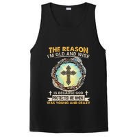 Man Of God The Reason I Am Old And Wise Is Because God Prote PosiCharge Competitor Tank