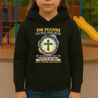 Man Of God The Reason I Am Old And Wise Is Because God Prote Kids Hoodie