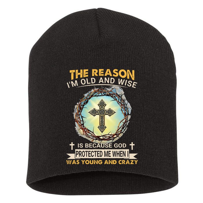 Man Of God The Reason I Am Old And Wise Is Because God Prote Short Acrylic Beanie