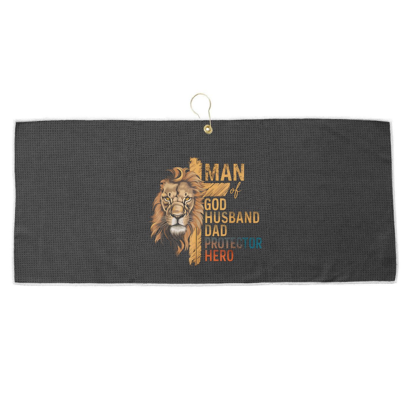 Man Of God Husband Daddy Protector Hero Lion FatherS Day Large Microfiber Waffle Golf Towel