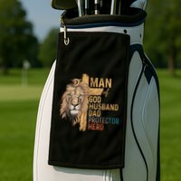 Man Of God Husband Daddy Protector Hero Lion FatherS Day Golf Towel
