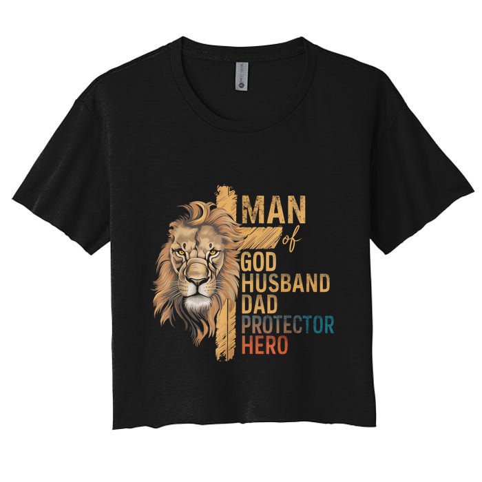Man Of God Husband Daddy Protector Hero Lion FatherS Day Women's Crop Top Tee
