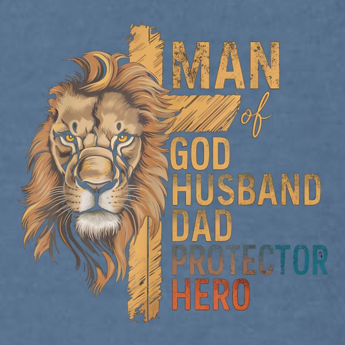 Man Of God Husband Daddy Protector Hero Lion FatherS Day Garment-Dyed Sweatshirt