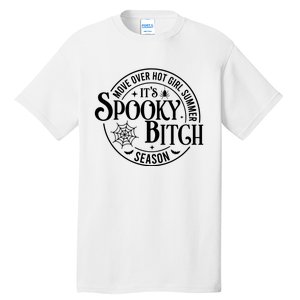 Move Over Girl Summer ItS Spooky Season Halloween Tall T-Shirt