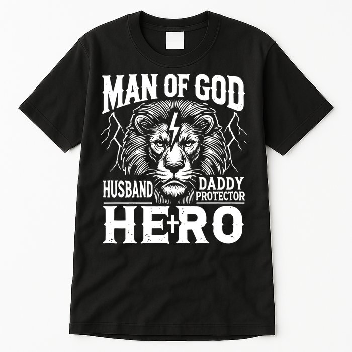 Man Of God Husband Daddy Protector Hero Dad Father's Day Tall T-Shirt