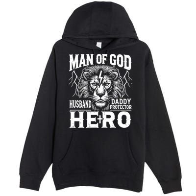 Man Of God Husband Daddy Protector Hero Dad Father's Day Premium Pullover Hoodie