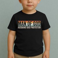 Man Of God Husband Dad Protector Christian Dad Father's Day Toddler T-Shirt
