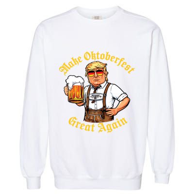 Make Oktoberfest Great Again Funny Trump Drink Beer Prost Garment-Dyed Sweatshirt
