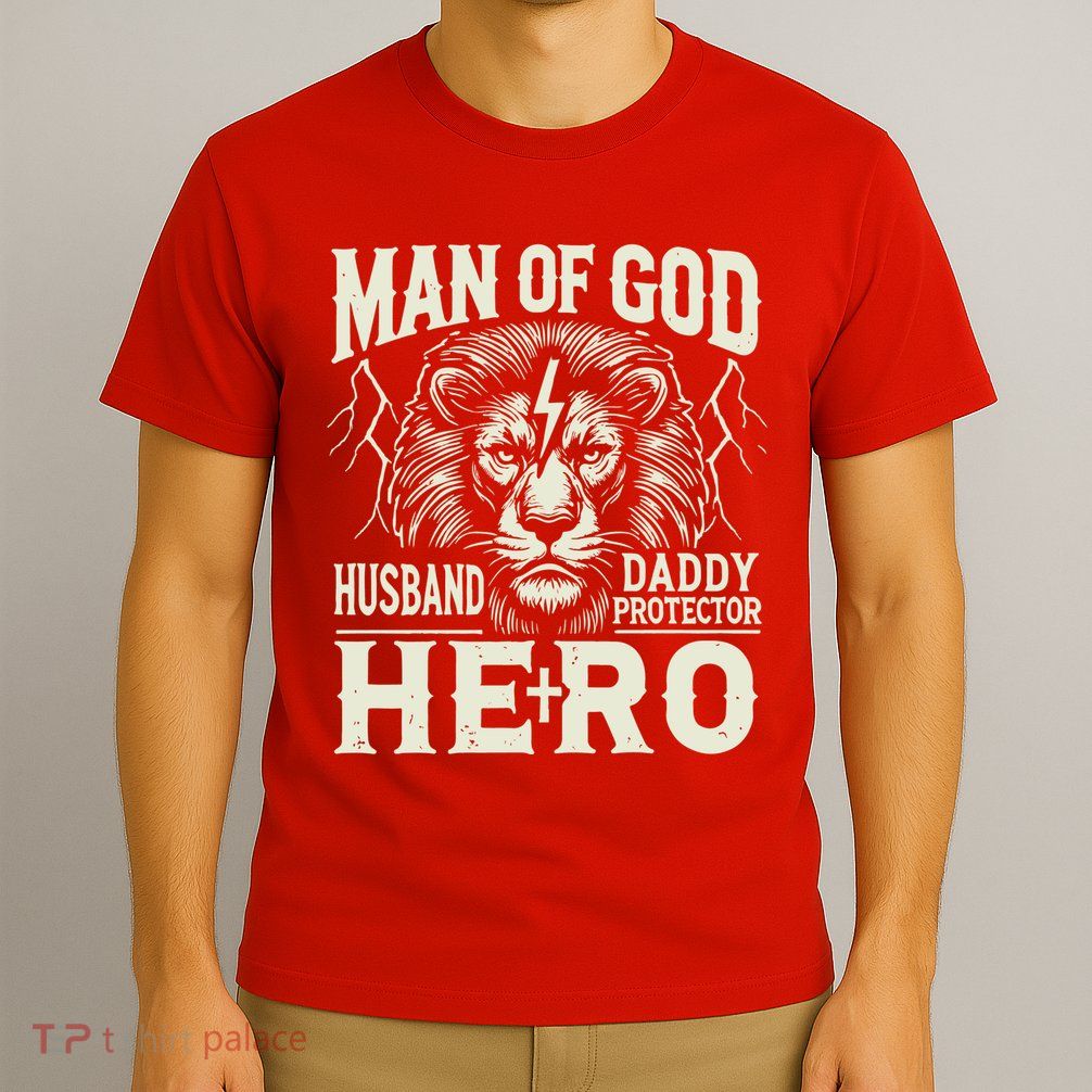 Man Of God Husband Daddy Protector Hero T-Shirt