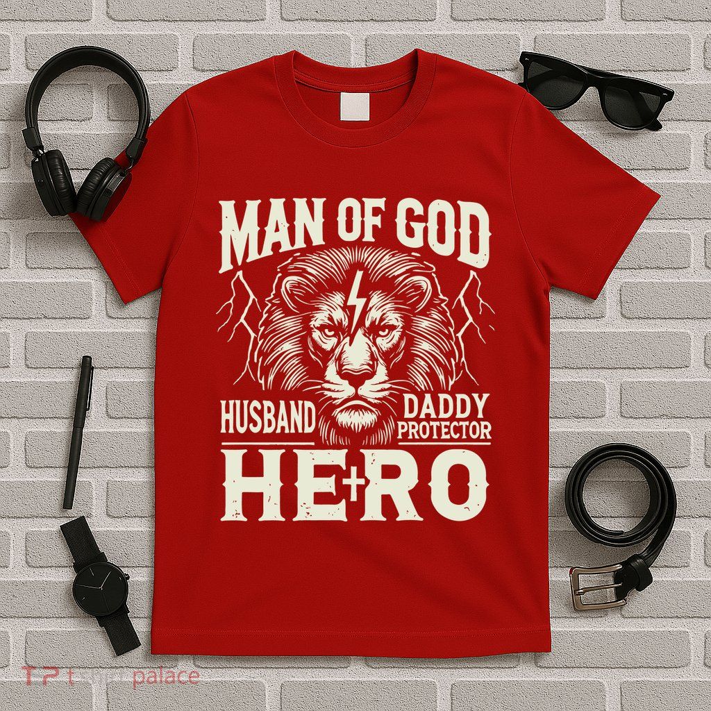 Man Of God Husband Daddy Protector Hero T-Shirt