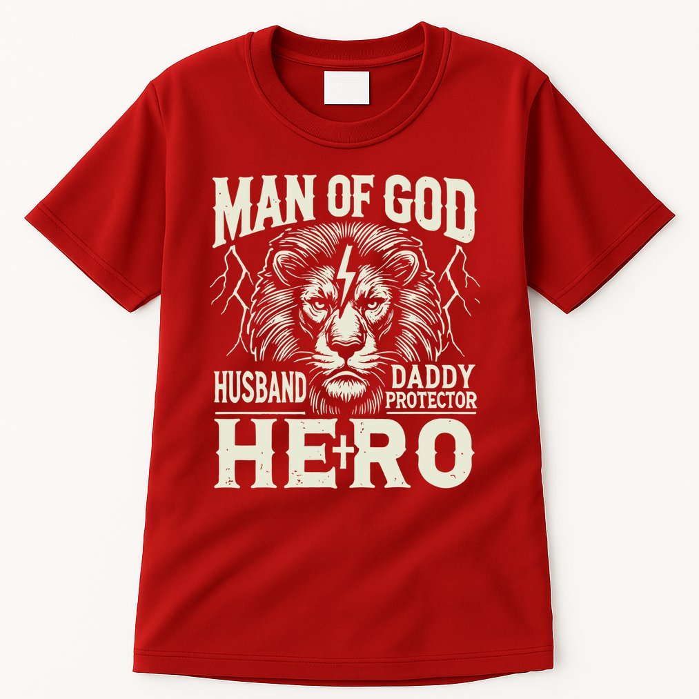 Man Of God Husband Daddy Protector Hero Tall T-Shirt
