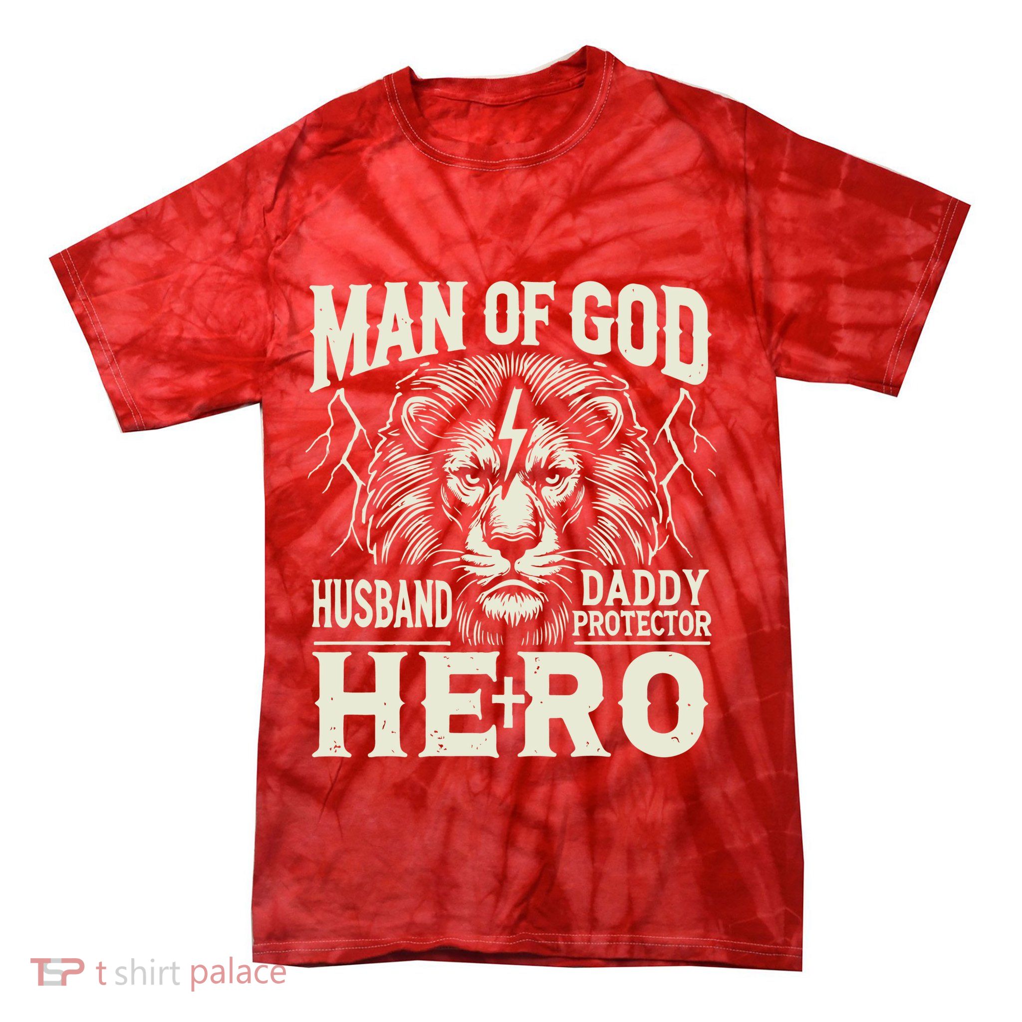 Man Of God Husband Daddy Protector Hero Tie-Dye T-Shirt