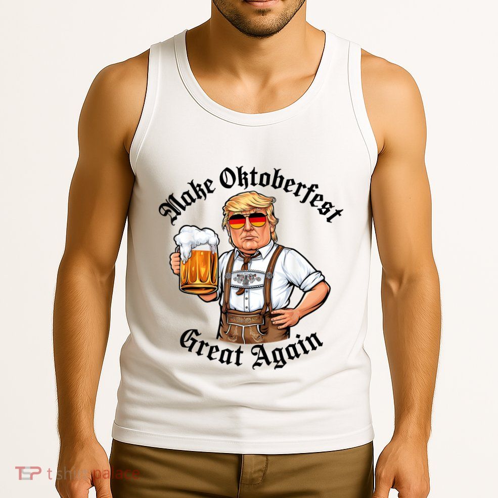 Make Oktoberfest Great Again Beerfest Wurstfest Funny Tank Top