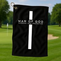 Man Of God Husband Dad Protector Golf Towel
