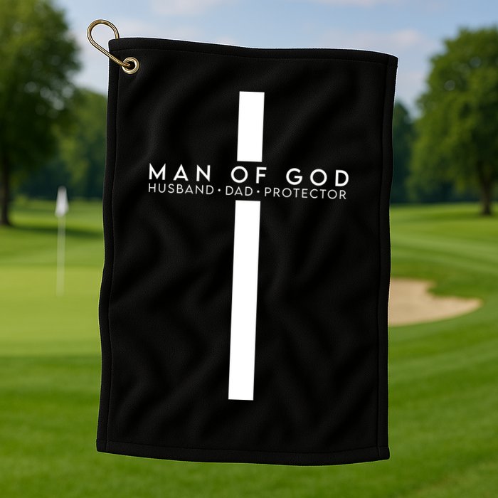 Man Of God Husband Dad Protector Golf Towel