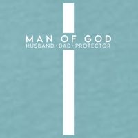 Man Of God Husband Dad Protector Sueded Cloud Jersey T-Shirt