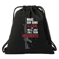 Make Our Guns Illegal And We'll Just Call Them Undocumented Drawstring Bag