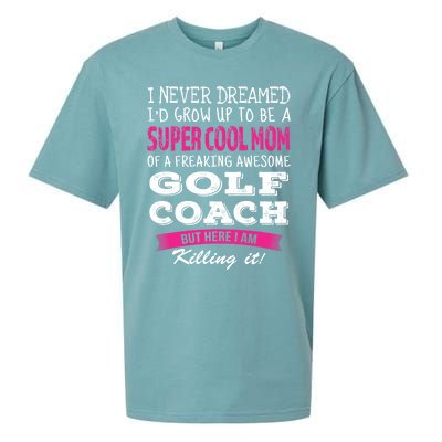 Mom Of Golf Coach Funny I Never Dreamed Cool Gift Sueded Cloud Jersey T-Shirt