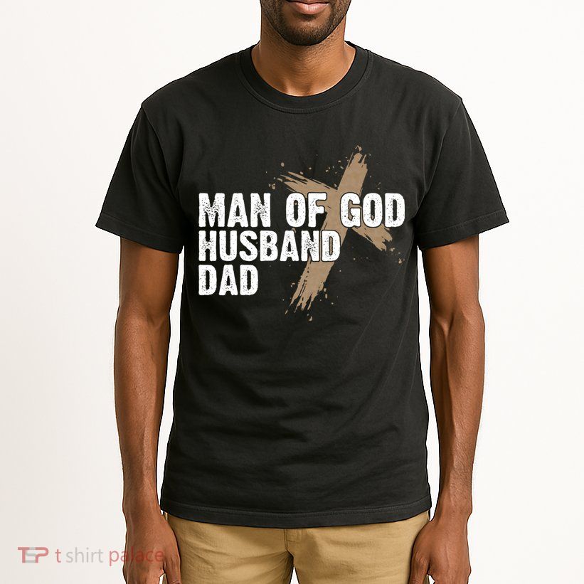 Man Of God Husband Dad Religious Cross FatherS Day Faith Tall T-Shirt