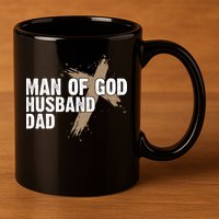 Man Of God Husband Dad Religious Cross FatherS Day Faith 11oz C Handle Ceramic Mug