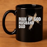 Man Of God Husband Dad Religious Cross FatherS Day Faith 11oz C Handle Ceramic Mug