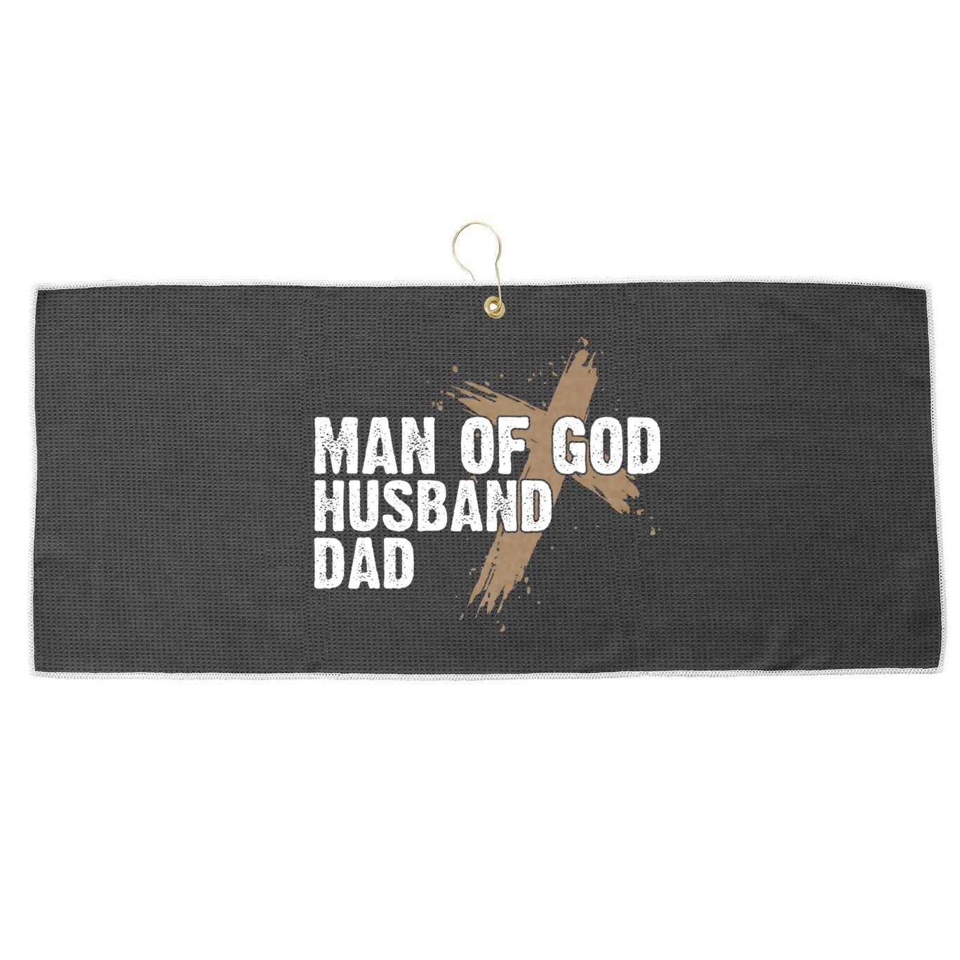 Man Of God Husband Dad Religious Cross FatherS Day Faith Large Microfiber Waffle Golf Towel