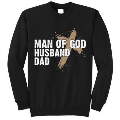 Man Of God Husband Dad Religious Cross FatherS Day Faith Tall Sweatshirt