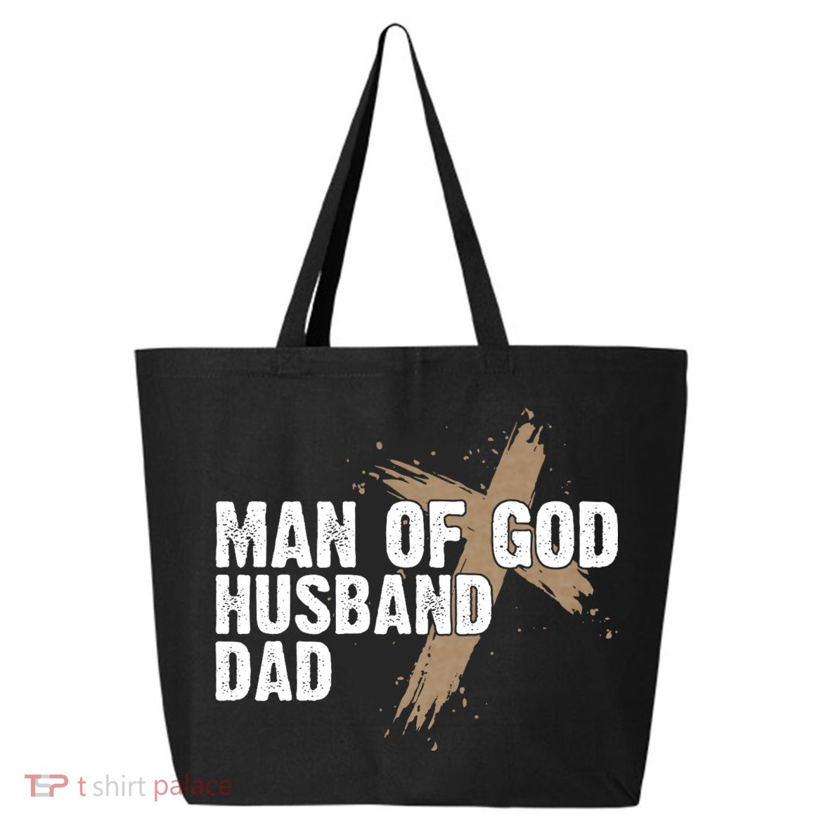 Man Of God Husband Dad Religious Cross FatherS Day Faith 25L Jumbo Tote